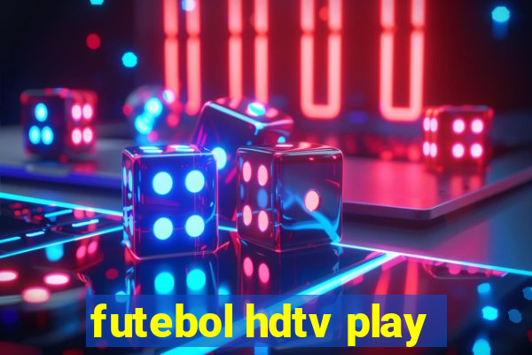futebol hdtv play